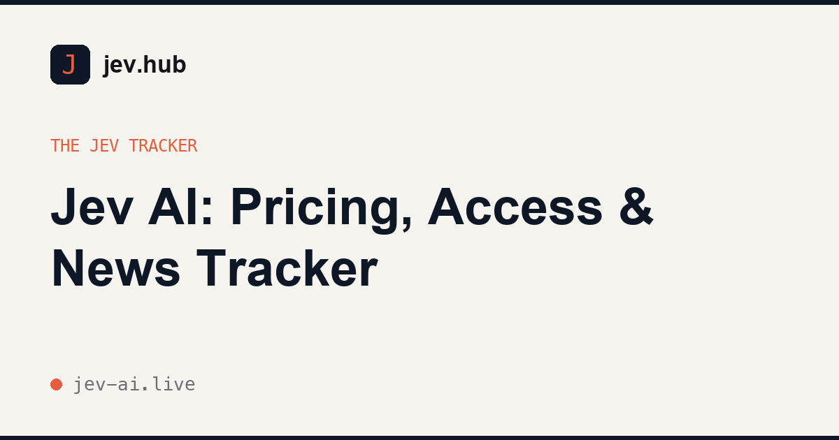 Jev AI: Pricing, Access & News Tracker | Jev Hub